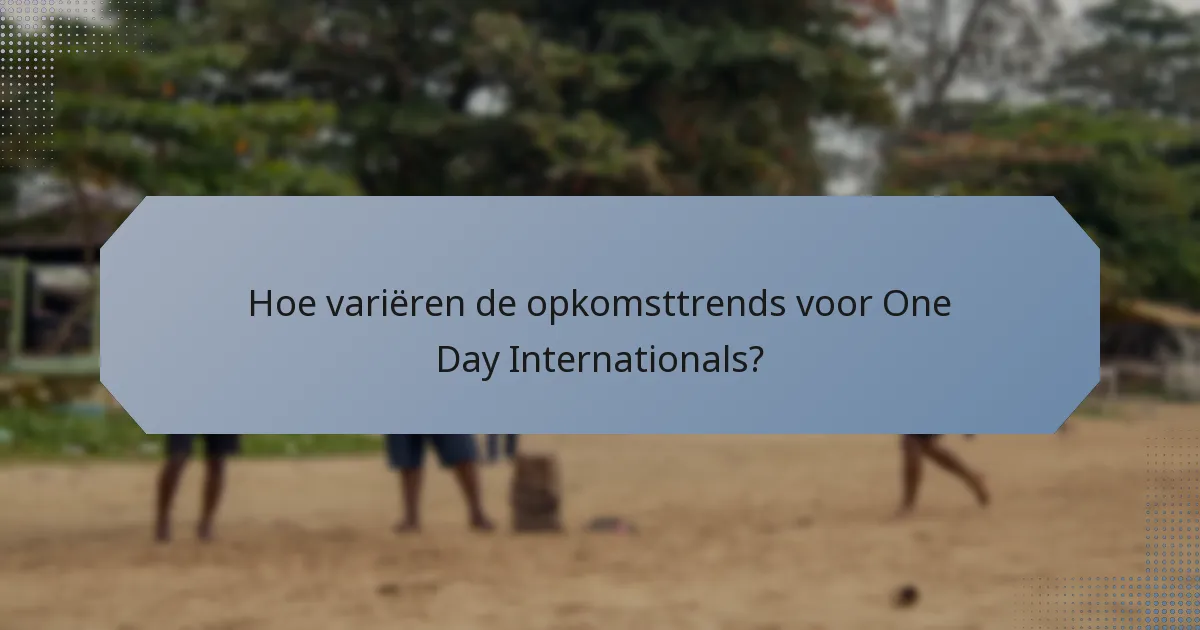 Hoe variëren de opkomsttrends voor One Day Internationals?